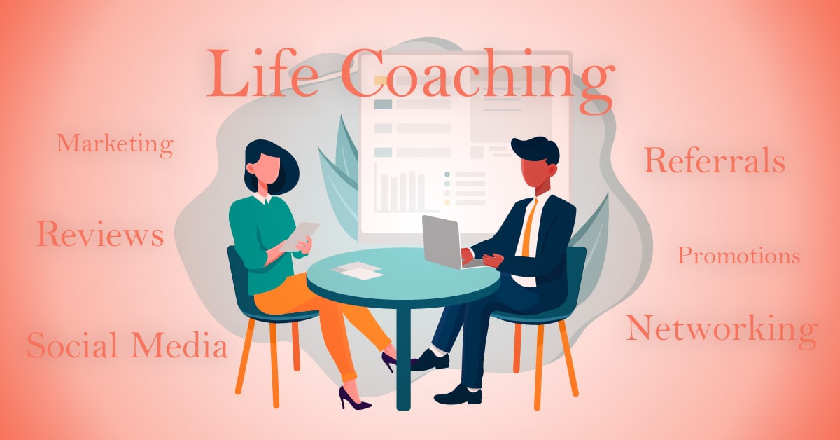 How to Promote Your Life Coaching Business
